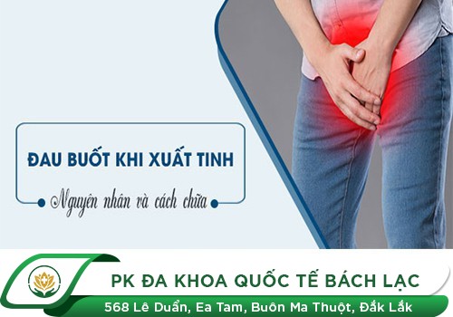 Nguyên Nhân Và Cách Điều Trị Đau Buốt Khi Xuất Tinh