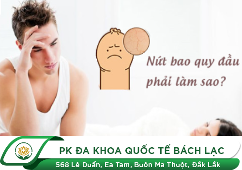 Nứt Bao Quy Đầu Phải Làm Sao