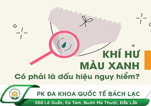 Ra khí hư màu xanh không mùi không ngứa