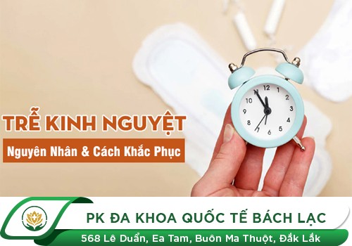 Hiện tượng muộn kinh, trễ kinh nhiều ngày có nguy hiểm không?