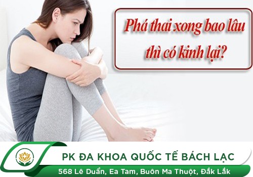 Phá Thai Xong Bao Lâu Có Kinh Lại?