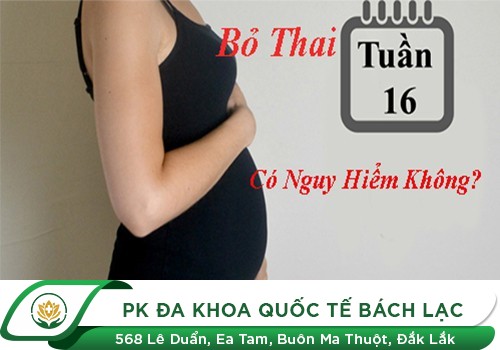 Phá Thai 16 Tuần Bằng Cách Nào An Toàn