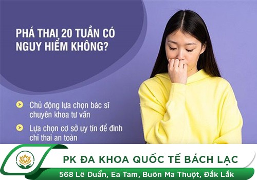 Thai Nhi 20 Tuần Tuổi Phá Có Nguy Hiểm Không