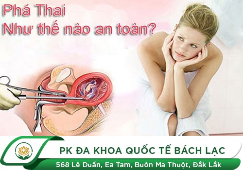 Lựa Chọn Cách Bỏ Thai Ngoài Ý Muốn An Toàn Và Đảm Bảo Sức Khỏe Sinh Sản Sau Này.