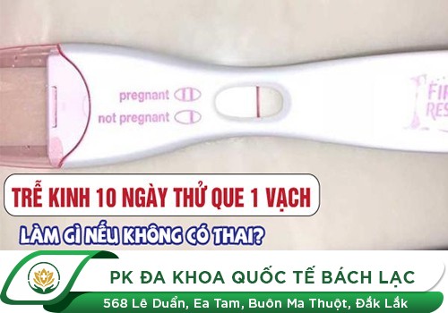 Trễ kinh 10 ngày có sao không