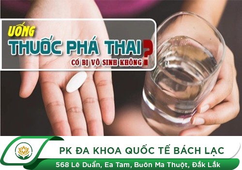 Uống Thuốc Phá Thai Có Bị Vô Sinh Không
