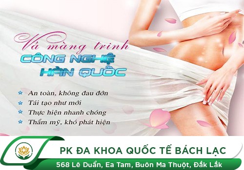 Hé Lộ Địa Chỉ Vá Màng Trinh An Toàn Và Bí Mật Nhất Đắk Lắk