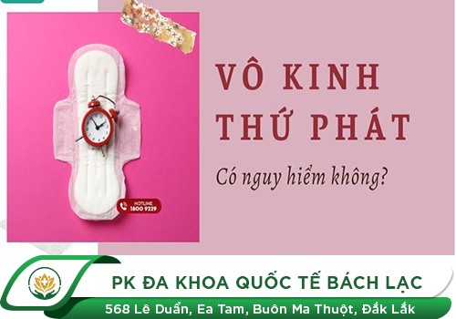 Vô Kinh Thứ Phát Nguy Hiểm Không?