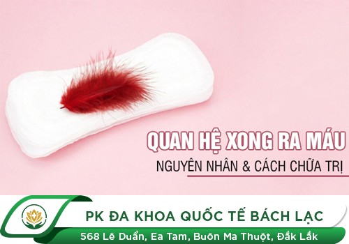 Sau khi quan hệ ra máu bất thường ở nữ giới